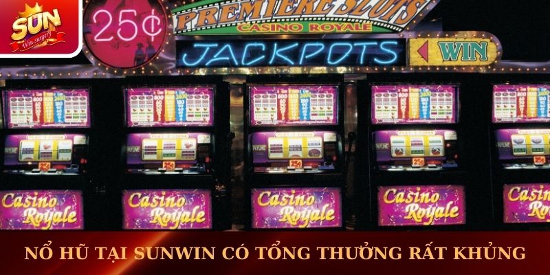 Nổ hũ tại Sunwin có tổng thưởng rất khủng