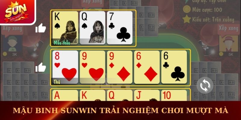 Mậu Binh Sunwin đem đến trải nghiệm chơi mượt mà