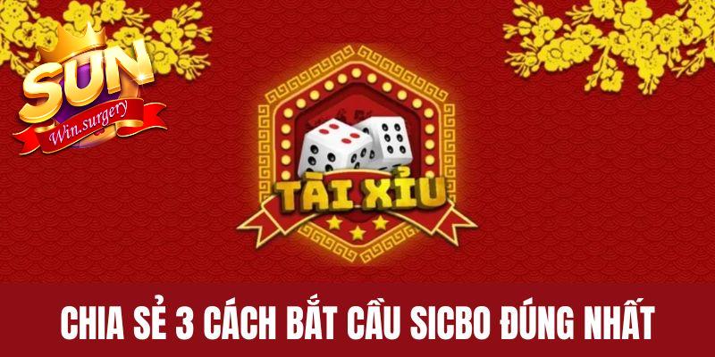 Chia sẻ 3 cách bắt cầu Sicbo đúng nhất