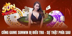 Sunwin bị điều tra