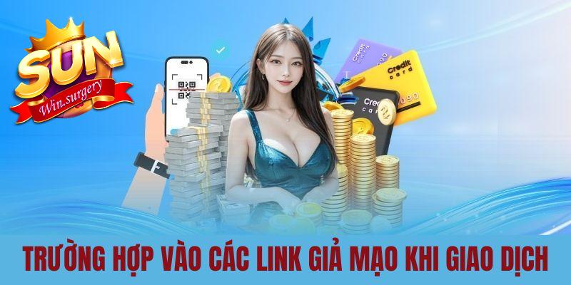 Trường hợp vào các link giả mạo khi giao dịch